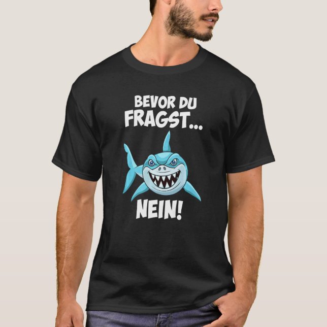 Before You Ask No Sarcasm Shark  1 T-Shirt (Front)