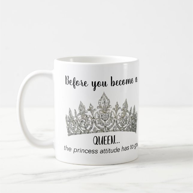 Before You become a Queen Mug (Left)