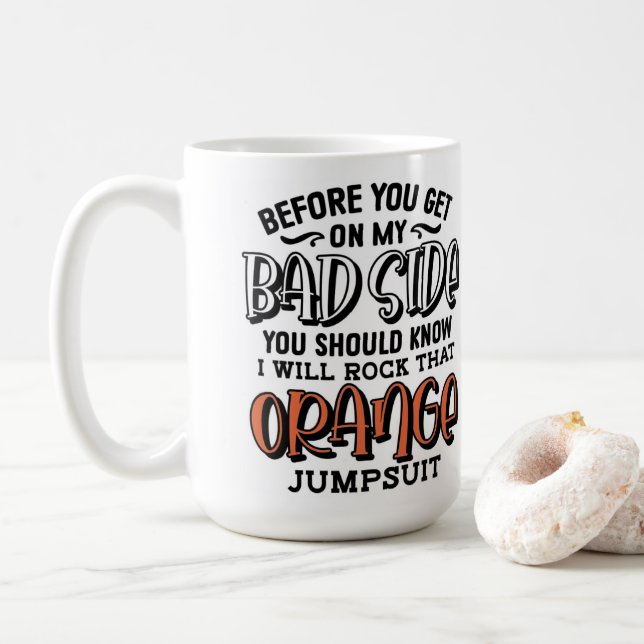 Before You Get on My Bad Side Coffee Mug (With Donut)