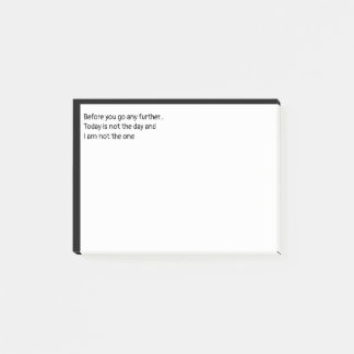 Before you go any further... Today is not the day Post-it Notes