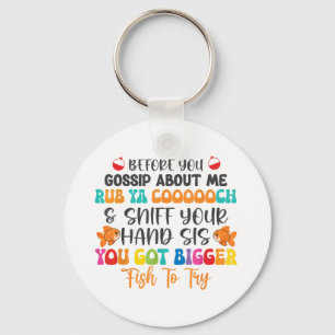 Before You Gossip About Me Rub Ya Coooooch & S Key Ring