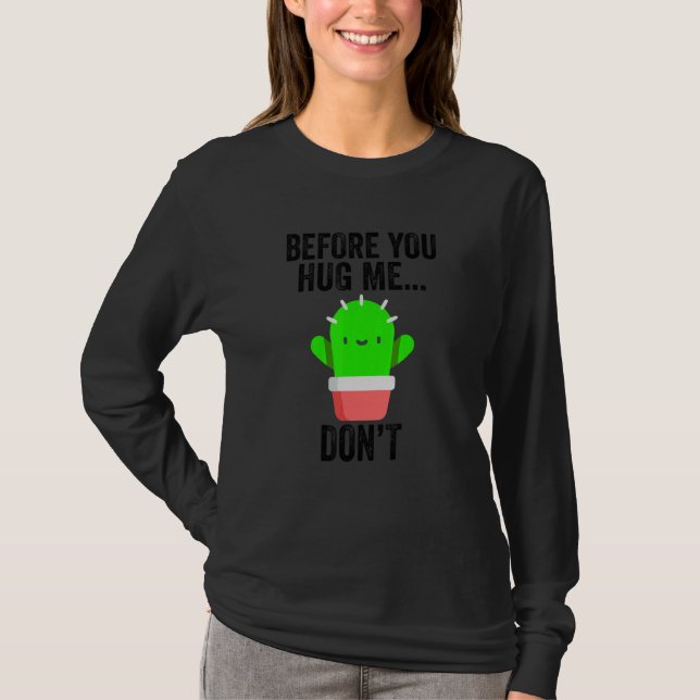 Before You Hug Me Don't I don't like hugs  anti hu T-Shirt (Front)
