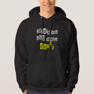 Before You Hug Me Don't Sarcasm Hoodie