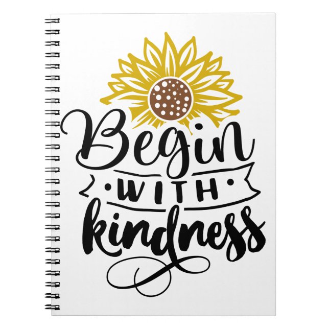 Begin With Kindness Notebook (Front)