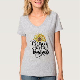 Begin With Kindness T-Shirt