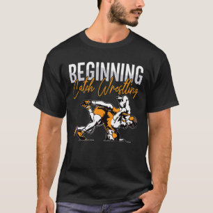 Beginning Catch Wrestling Game Wrestler Catch Wres T-Shirt