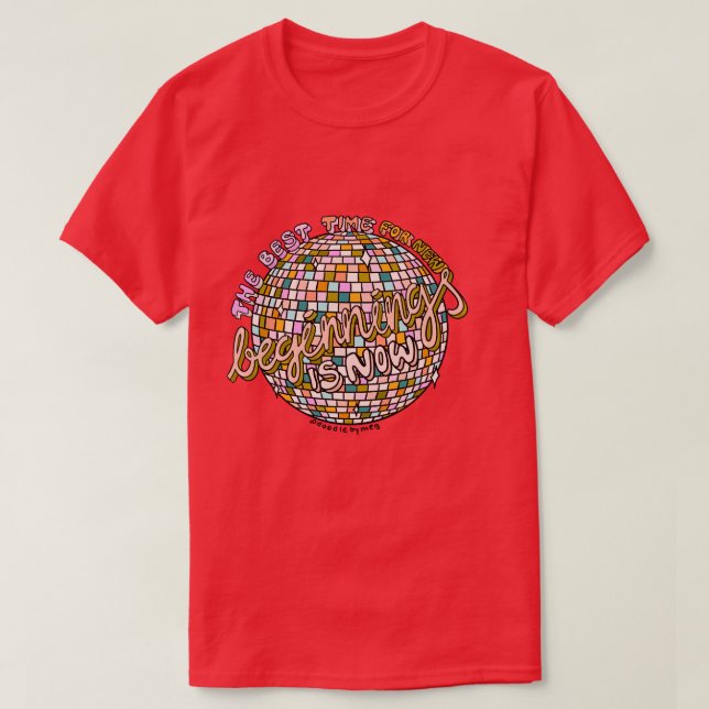 Beginning is Now T-Shirt (Design Front)