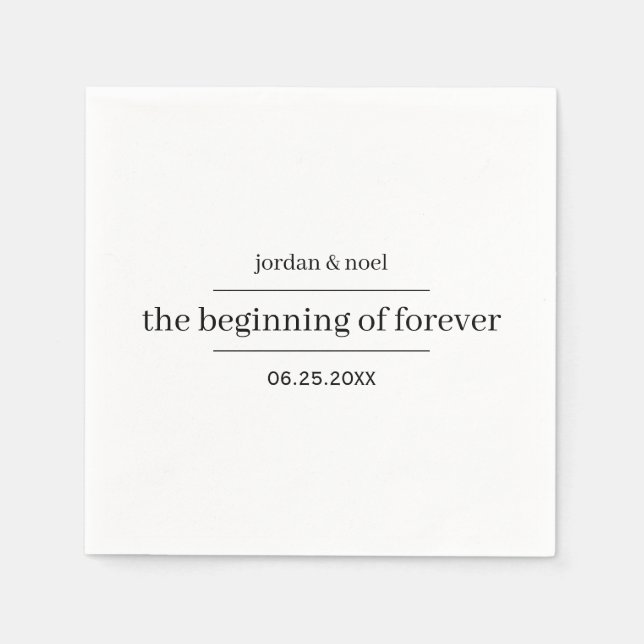 Beginning of Forever Formal Modern Custom Wedding Napkin (Front)