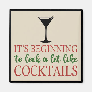 Beginning to look a lot like cocktails magnet