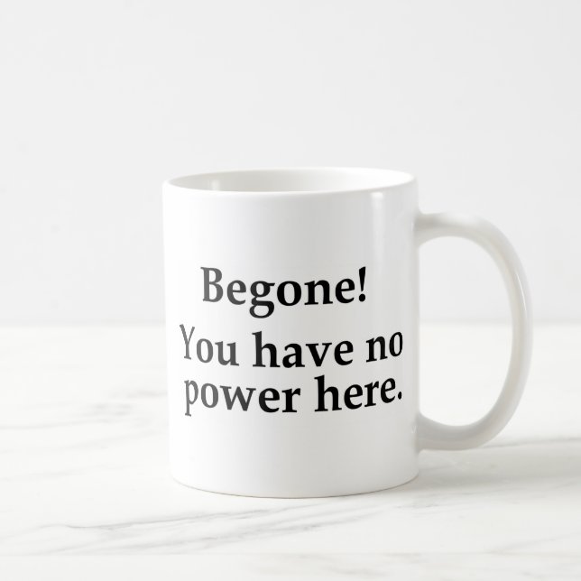 Begone! Coffee Mug (Right)