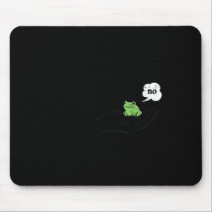 Behave Frog Funny Meme Cartoon Animal Men Women Mouse Pad