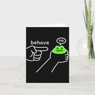 Behave No Funny Frog Meme Humor  Card
