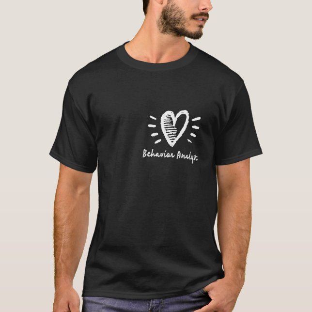Behaviour Analysis  For Behaviour Tech Or Aba Ther T-Shirt (Front)