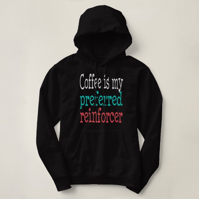 Behaviour Analyst ABA Therapist Coffee Funny Autis Hoodie (Design Front)