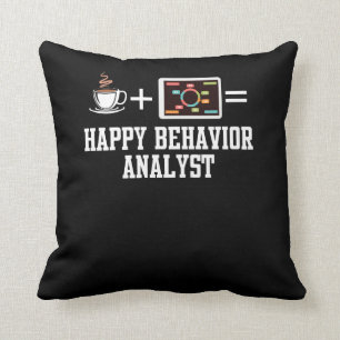 Behaviour analyst shirt for BCBA BCaBA RBT student Cushion