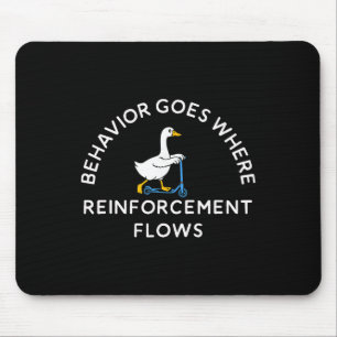 Behaviour Goes Where Reinforcement Flows Behaviour Mouse Pad