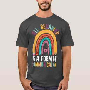 Behaviour Is A Form Of Communication ADHD Autism S T-Shirt