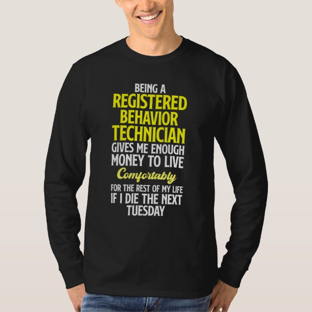 Behaviour Technician Behavioural Tech RBT 16 T-Shirt (Front)