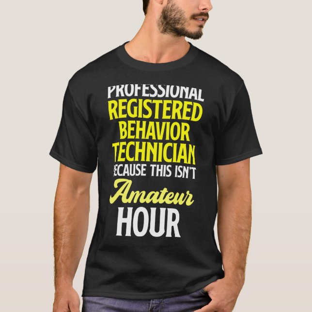 Behaviour Technician Behavioural Tech RBT 21 T-Shirt (Front)