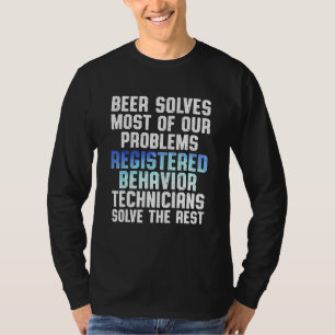 Behaviour Technician Behavioural Tech RBT 9 T-Shirt