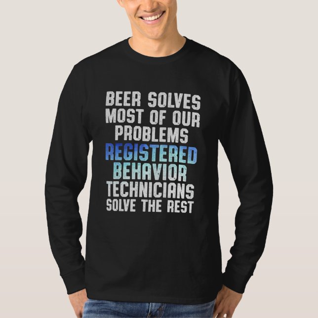 Behaviour Technician Behavioural Tech RBT 9 T-Shirt (Front)