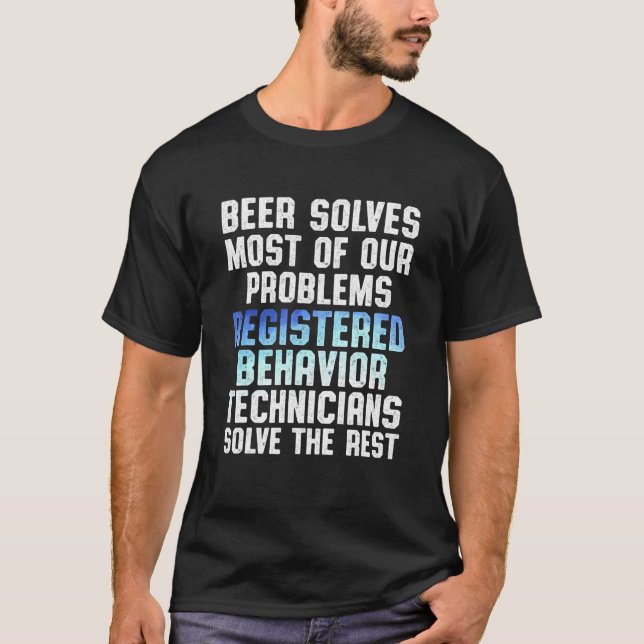 Behaviour Technician Behavioural Tech RBT 9 T-Shirt (Front)