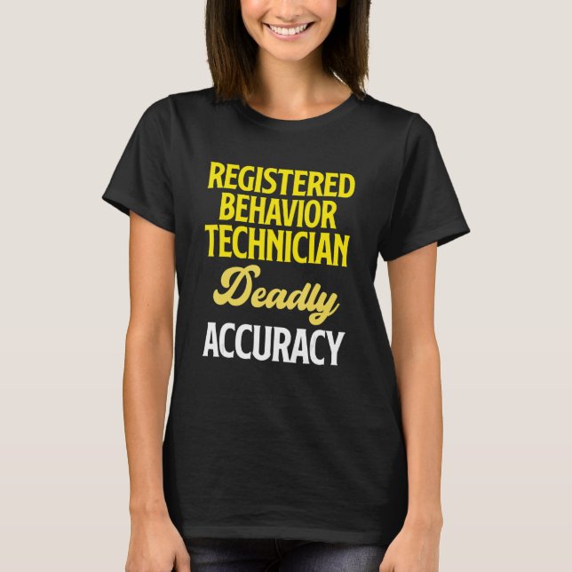 Behaviour Technician Behavioural Tech Rbt T-Shirt (Front)