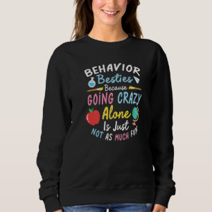 Behaviour Technician Besties ABA Therapist Sweatshirt
