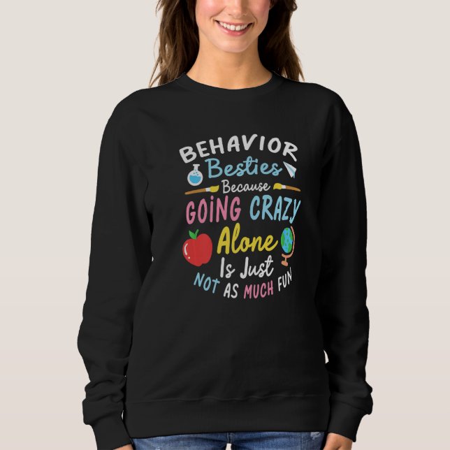 Behaviour Technician Besties ABA Therapist   Sweatshirt (Front)