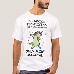 Behaviour Technician like a regular person only T-Shirt
