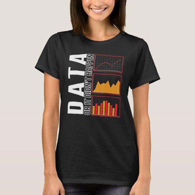 Behavioural Analyst Data Or It Didn't Happen Autis T-Shirt (Front)
