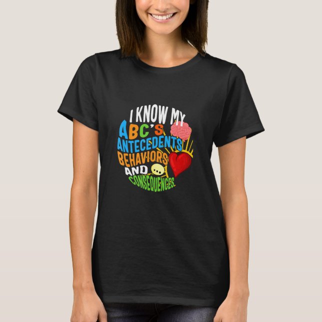 Behavioural Analyst Know My ABC's Brain Heart Auti T-Shirt (Front)
