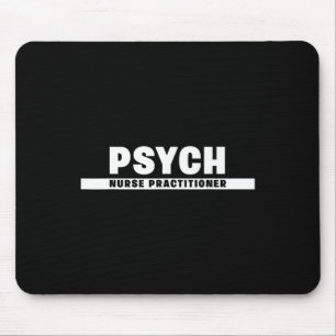 Behavioural And Psychiatric-mental Health Nurse Pr Mouse Pad