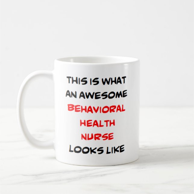 behavioural health nurse, awesome coffee mug (Left)