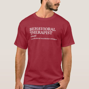 Behavioural Therapist Definition Shirt for Men