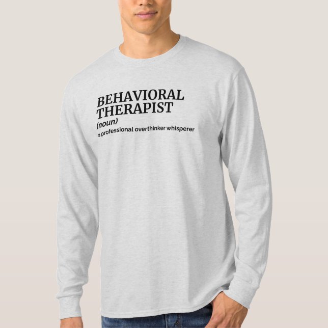 Behavioural Therapist Humour Long Sleeve Tee (Front)