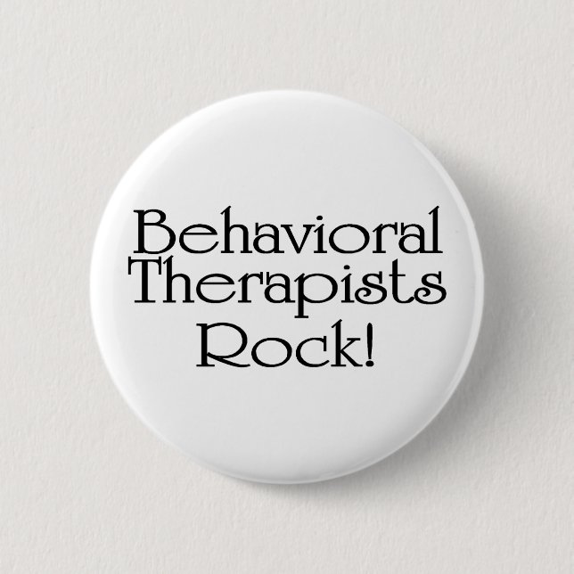 Behavioural Therapists Rock 6 Cm Round Badge (Front)