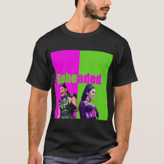 Beheaded Six the Musical T-Shirt