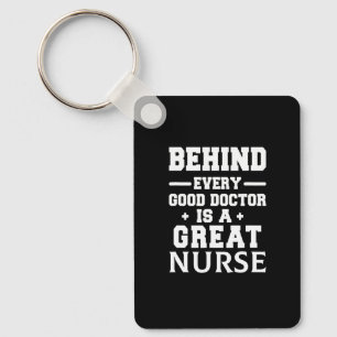 Behind Every Doctor Is A Great Nurse Registered Nu Key Ring