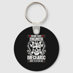 Behind every Engineer - Mechanic Key Ring