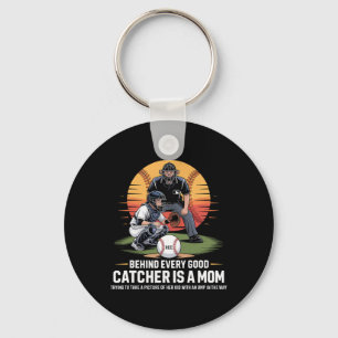 Behind Every Good Catcher Is A Mom Trying To Take Key Ring