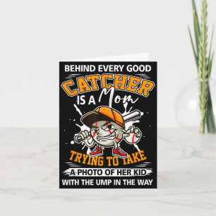 Behind every good catcher is a mum baseball mother card