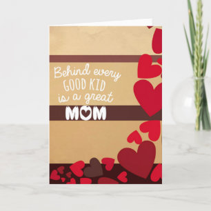 Behind Every Good Kid Mother's Day Card
