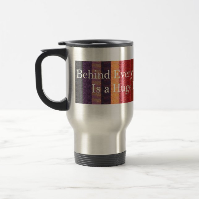 Behind every good quilter travel mug (Left)