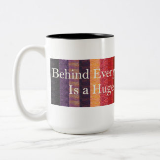 Behind every good quilter Two-Tone coffee mug