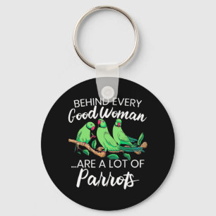Behind Every Good Woman Are A Lot Of Parrots Key Ring