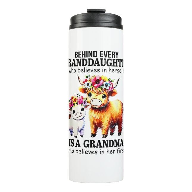 Behind Every Granddaughter Who Believes In Herself Thermal Tumbler (Front)