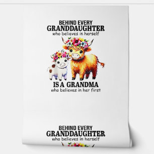 Behind Every Granddaughter Who Believes In Herself Wallpaper