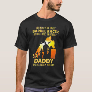 Behind Every Great Barrel Racer Who Father Day Fro T-Shirt