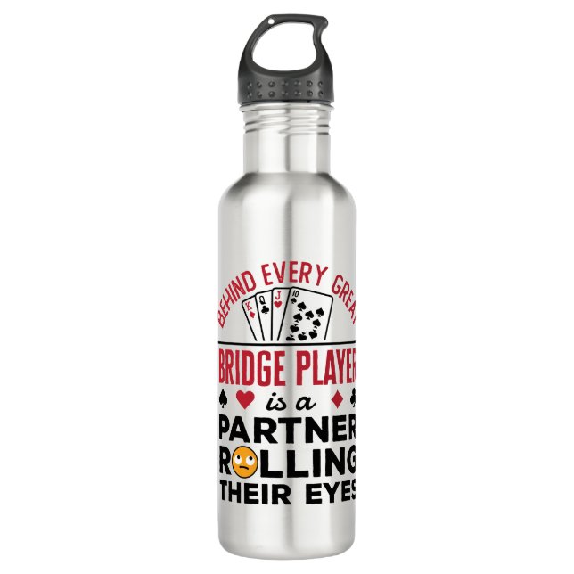 Behind Every Great Bridge Player Funny Saying 710 Ml Water Bottle (Front)